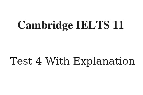 cambridge ielts 11 reading test 4 with answers
