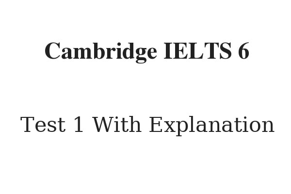 Update 2023) Cambridge Ielts 6 Reading Test 1 Answers - Free Lesson |  Readingielts.Com