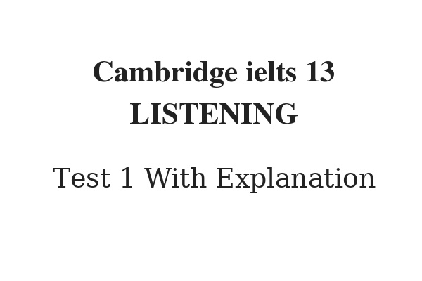cambridge ielts book 6 test 1 listening answers